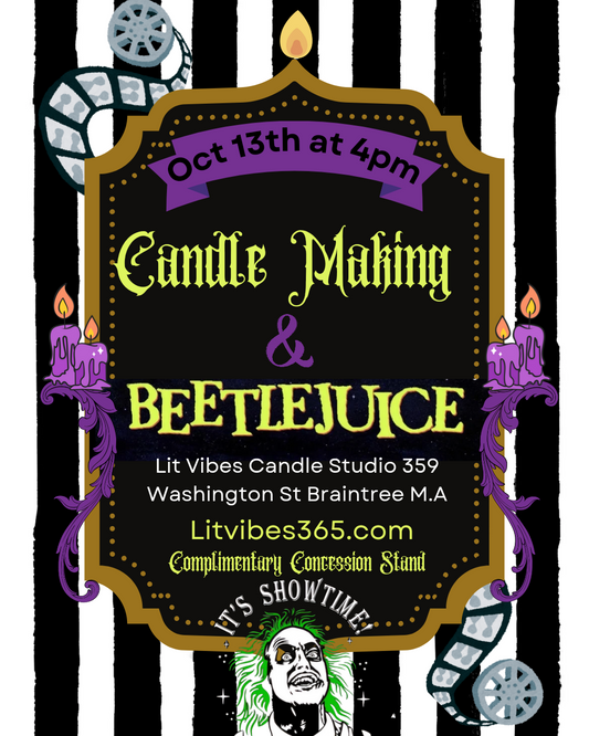 Beetlejuice & Candle Making